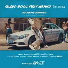 Marko Feat Huguo Boss - On S’amuse ( Clip Officiel )